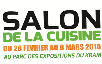 Premire dition du Salon de la Cuisine du 28 fvrier au 8 mars 2015 au Parc des expositions du Kram