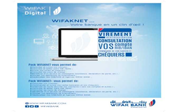 WIFAK BANK enrichit son offre Digitale et lance ses solutions indites WIFAK NET et WIFAK MOBILE :  votre Banque en un clin dil !