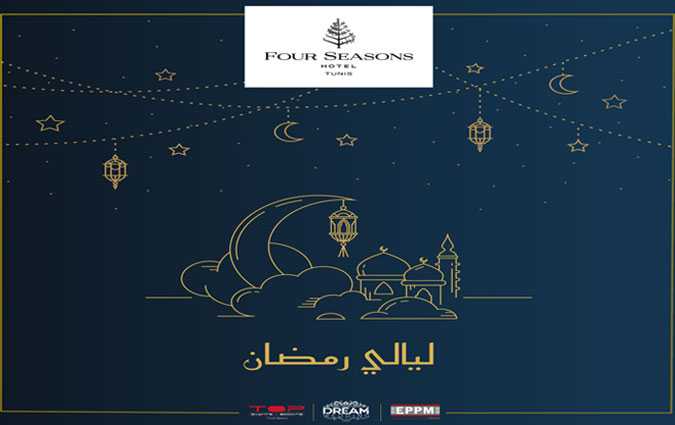 Ramadan 2019 au Four Seasons Hotel Tunis : La magie des saveurs et des gots !

 