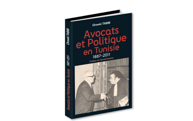 Avocats et politique en Tunisie, le nouveau livre de Chawki Tabib