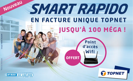 Topnet lance le SMART RAPIDO : Le très Haut Débit jusqu'à 100 Méga en facture unique Topnet