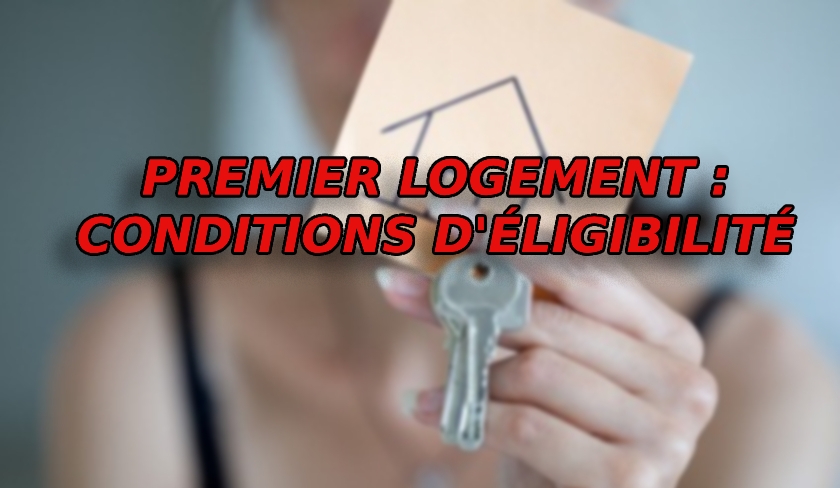 Tout savoir sur le programme du premier logement : critères d'éligibilité et modalités de financement