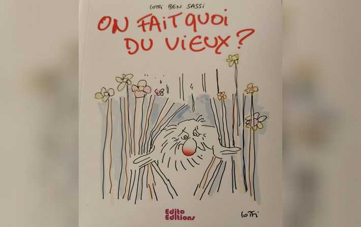  On fait quoi du vieux ?  : le nouveau livre de Lotfi Ben Sassi