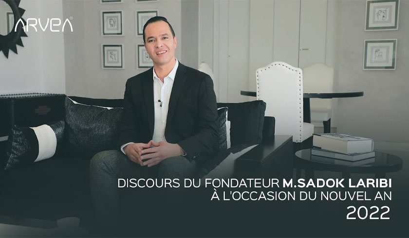 M. Sadok LARIBI, Fondateur du Groupe ARVEA : entre les performances 2021 et le plan d’action 2022