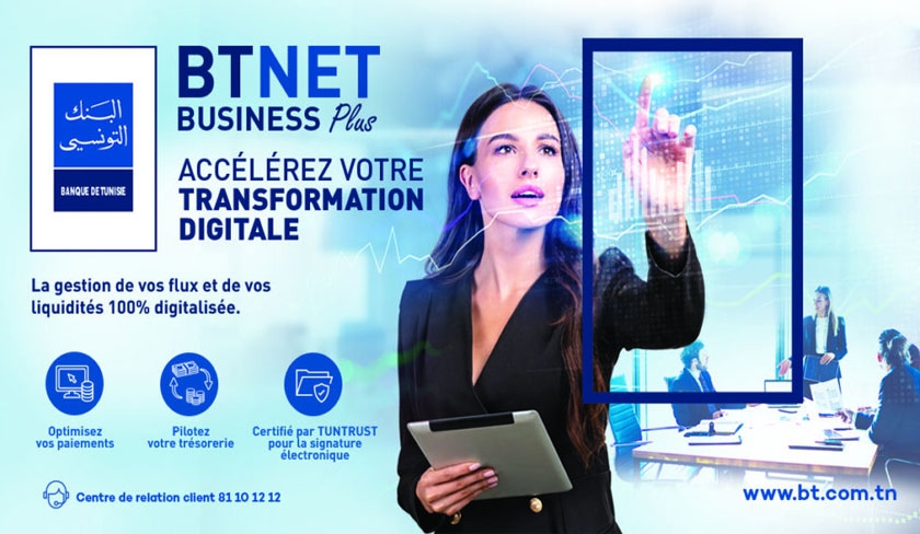 La Banque de Tunisie lance « BTNET BUSINESS PLUS », sa nouvelle solution 100% digitale dédiée aux entreprises