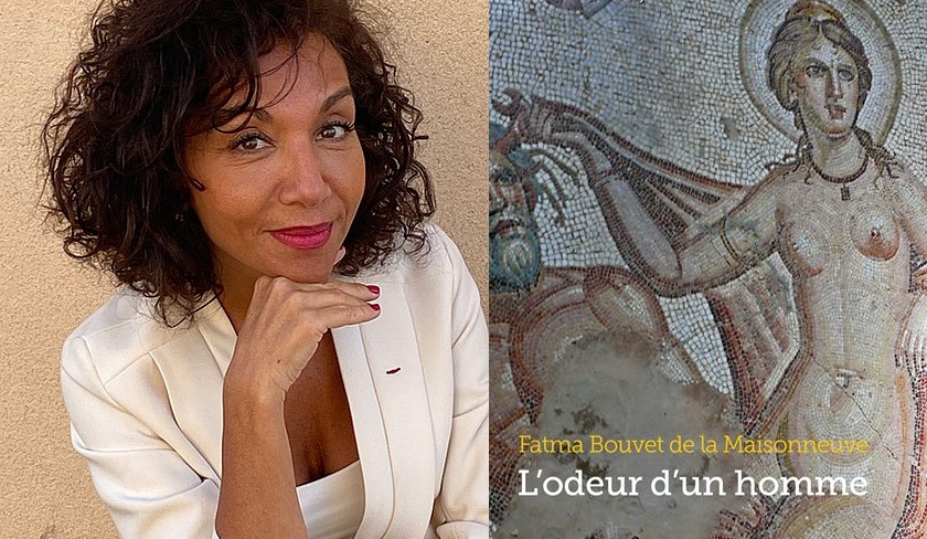 L’odeur d’un homme, nouveau roman de Fatma Bouvet de la Maisonneuve
