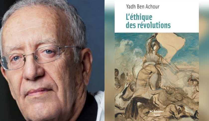  paratre :  Lthique des rvolutions  de Yadh Ben Achour